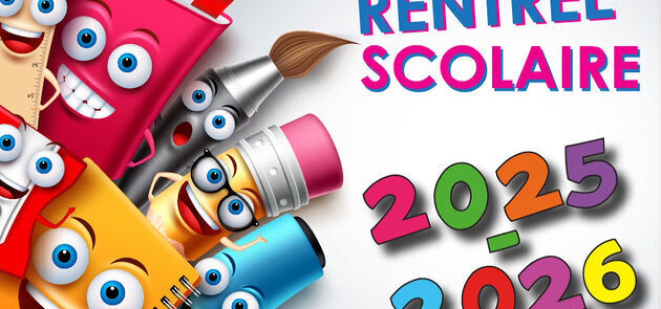 Rentrée scolaire 2025 – 2026